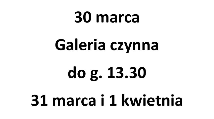 Godziny otwarcia Galerii Sucholeskiej w okresie wielkanocnym 2024