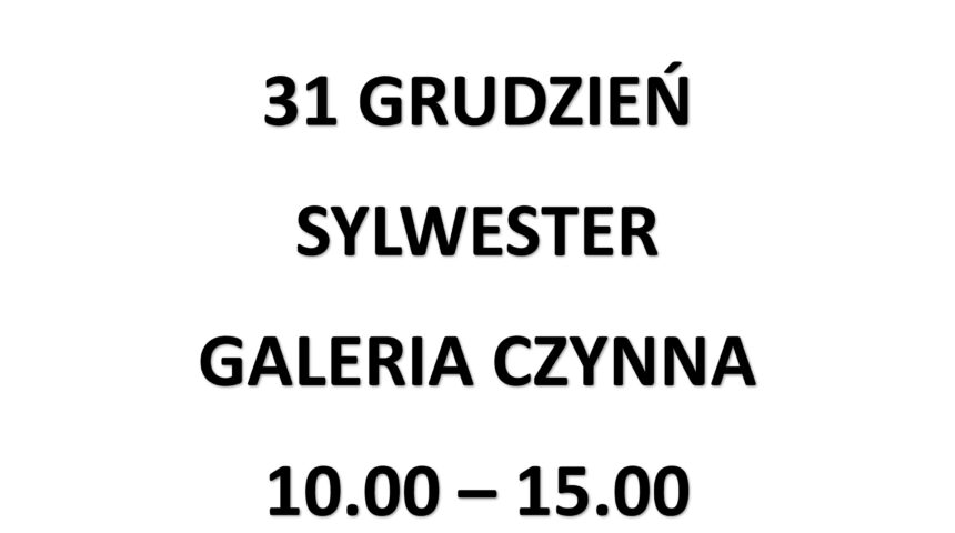 Godziny otwarcia w Sylwestra (31.12)