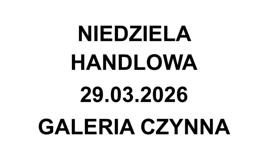Niedziela handlowa — 29.03.2026